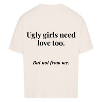 GIRLS NEED LOVE TOO — Oversized Tee in Natural Raw, Rückenprint