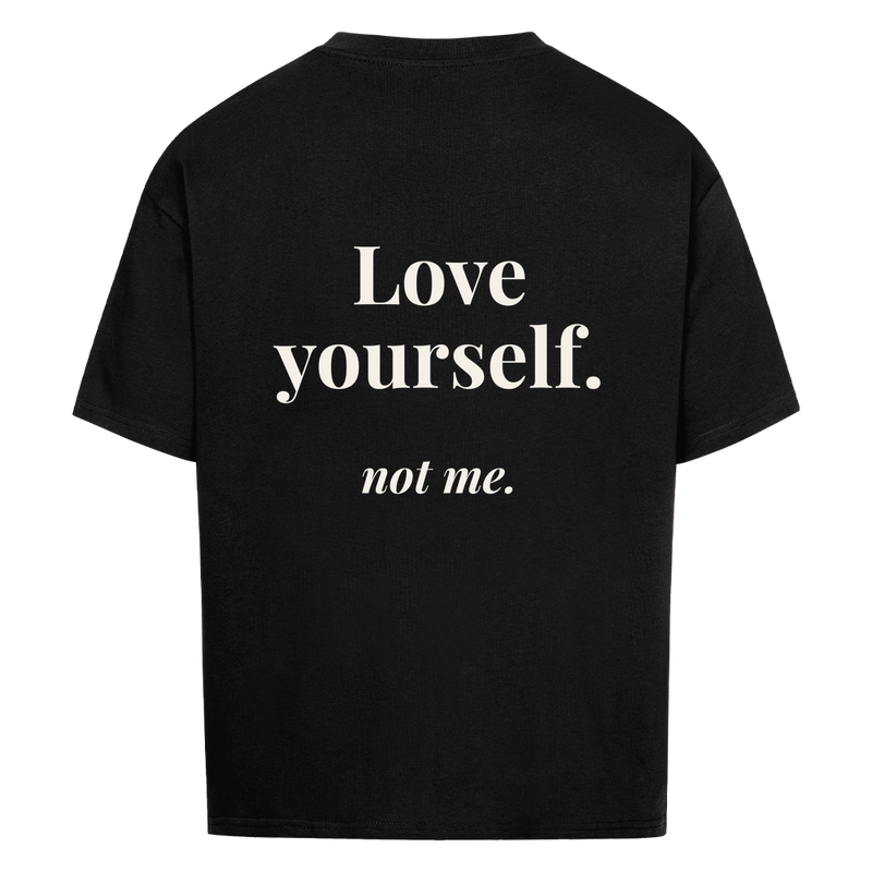 LOVE YOURSELF — Oversized Tee in Black, Rückenprint