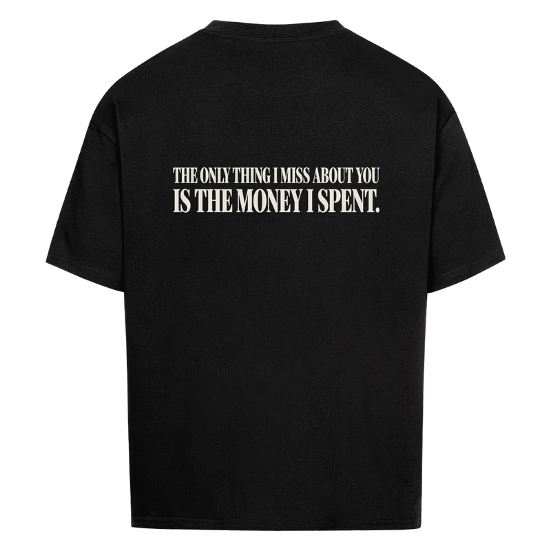 THE MONEY I SPENT — Oversized Tee in Black, Rückenprint