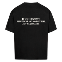 DON'T CHOOSE ME — Oversized Tee in Black, Rückenprint