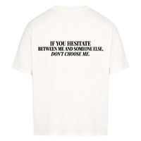 DON'T CHOOSE ME — Oversized Tee in White, Rückenprint
