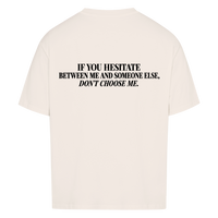 DON'T CHOOSE ME — Oversized Tee in Natural Raw, Rückenprint