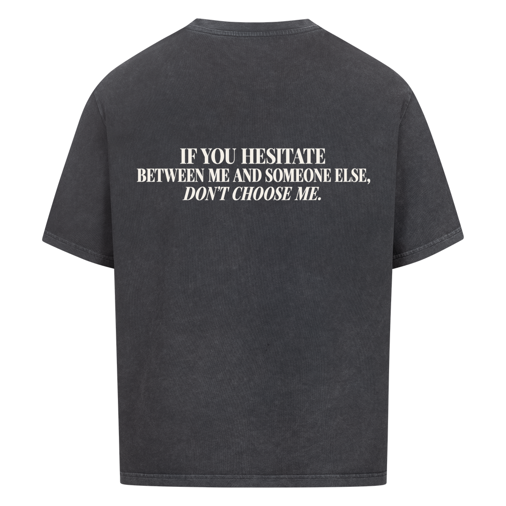 DON'T CHOOSE ME — Oversized Tee in Washed Black, Rückenprint