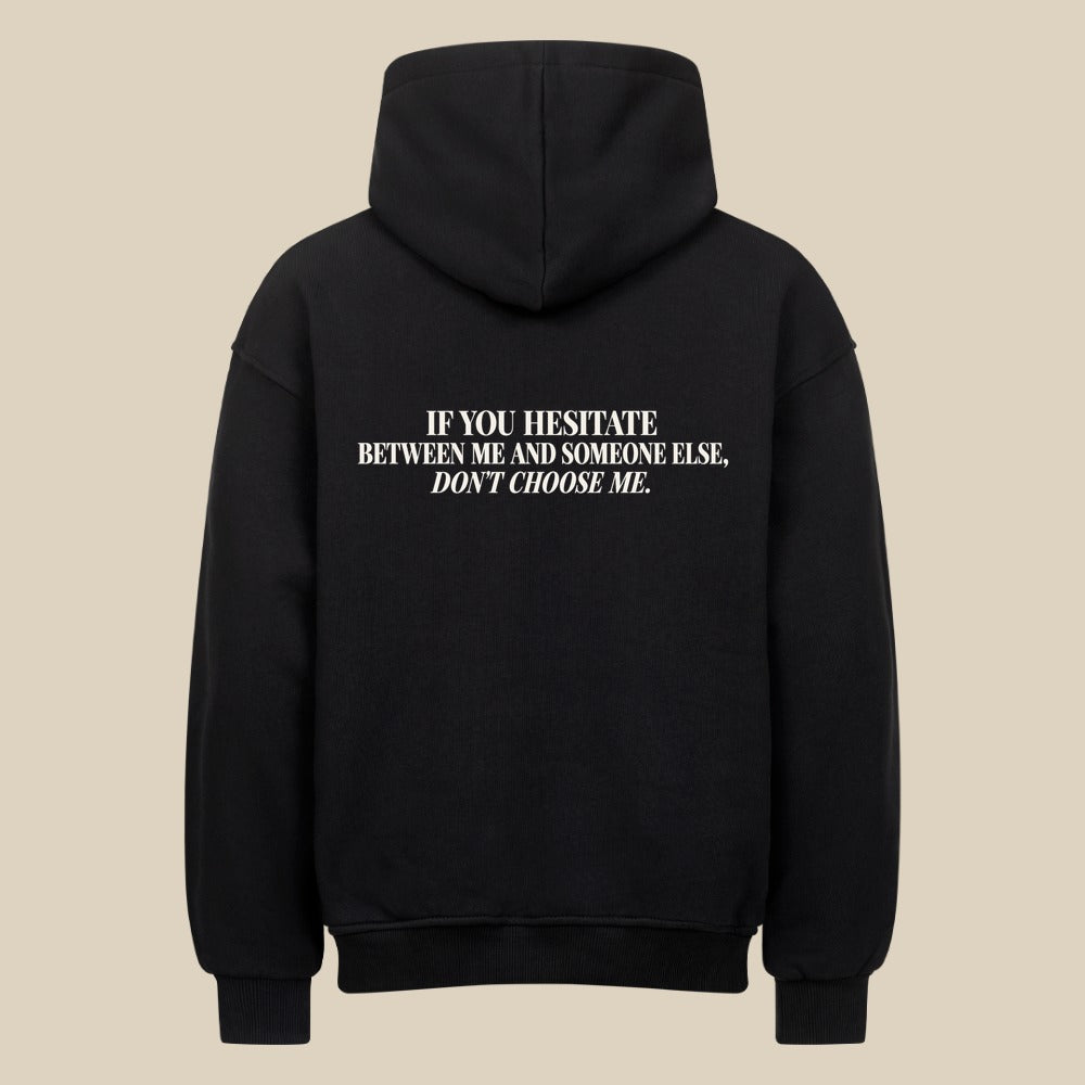 DON'T CHOOSE ME — Oversized Hoodie in Black, Rückenprint