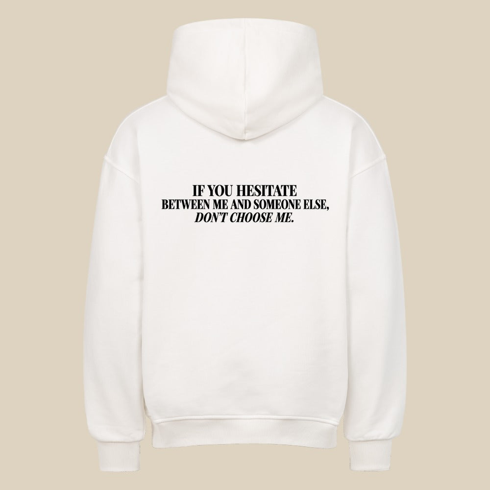 DON'T CHOOSE ME — Oversized Hoodie in White, Rückenprint