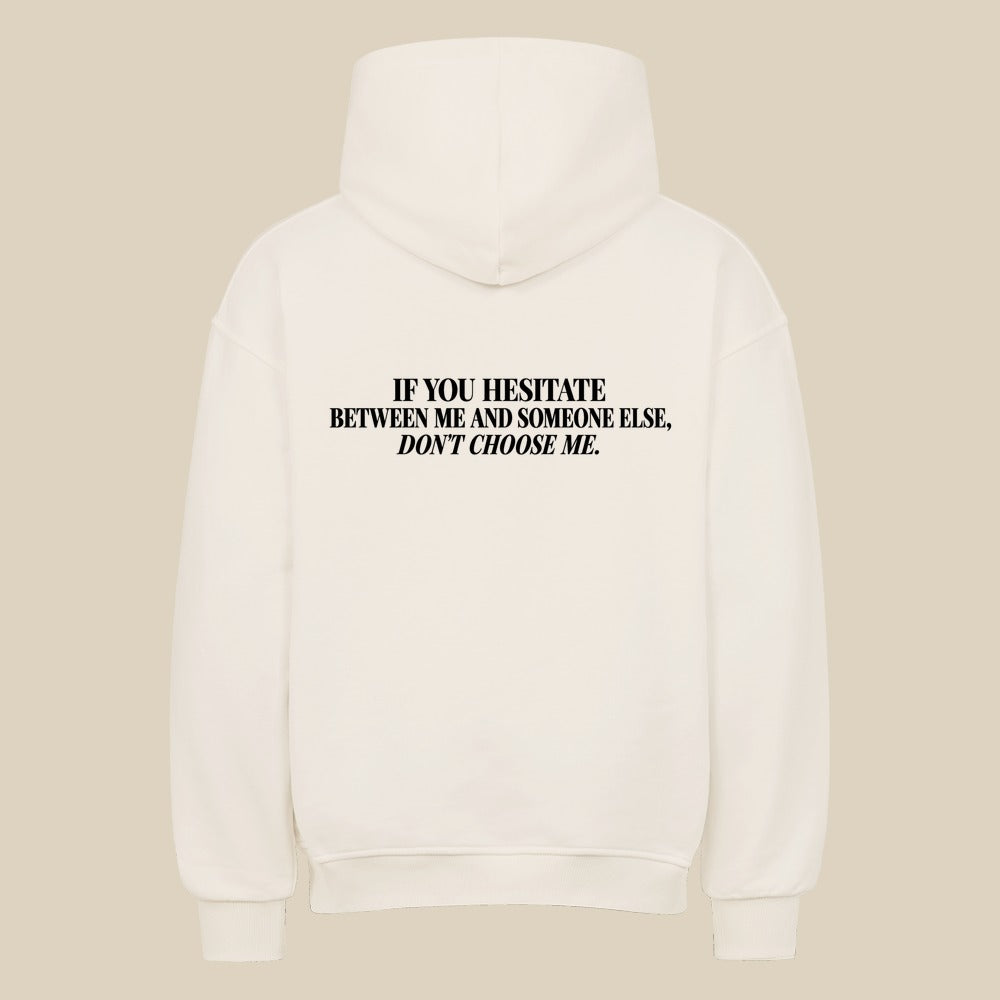 DON'T CHOOSE ME — Oversized Hoodie in Natural Raw, Rückenprint