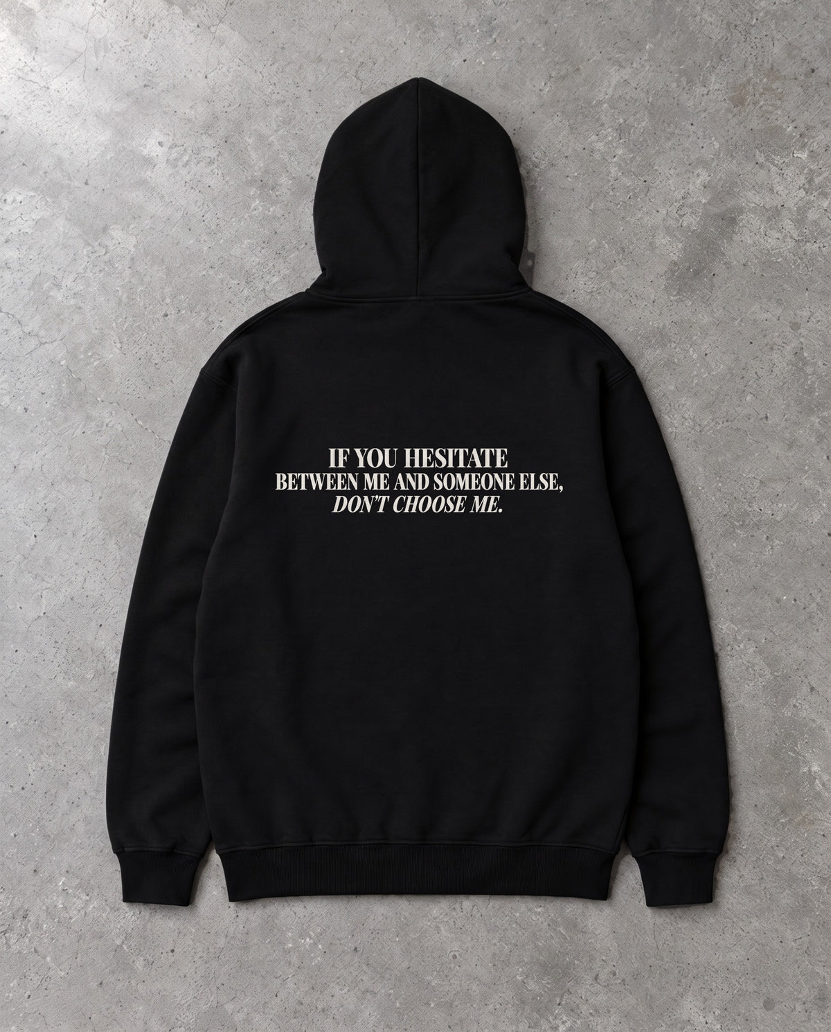 DON'T CHOOSE ME — Oversized Hoodie in Black, Rückenprint, Flat-Lay